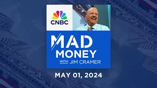 Mad Money – 5/1/24 | Audio Only