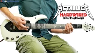 Metallica - Hardwired (Guitar Playthrough Cover By Guitar Junkie TV) HD