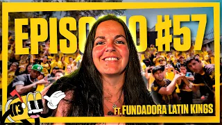 CLUB 113 | EPISODIO 57 FUNDADORA LATIN KINGS