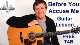 Before You Accuse Me - Guitar Tutorial - Eric Clapton - Free Tab - Drue James