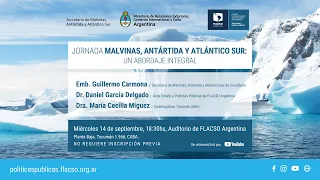 Jornada MALVINAS, ANTÁRTIDA Y ATLÁNTICO SUR, un abordaje integral