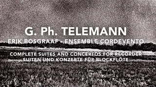 Telemann: Complete Suites and Concertos for Recorder (Full Album) played by Erik Bosgraaf