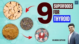 9 Amazing Superfoods To Boost Thyroid : Best Foods For Thyroid ?