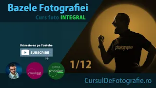 01 - Bazele fotografiei | Curs FOTO Integral GRATUIT