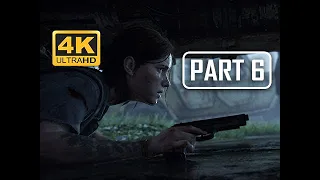 The Last of Us Part 2 Walkthrough Part 6 -  (4K PS4 PRO Gameplay)