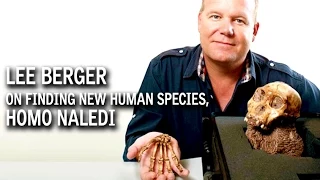 Explorer Lee Berger on the Discovery of New Species Homo Naledi