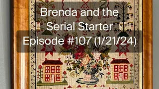 Brenda and the Serial Starter - Episode #107 (1/21/24)