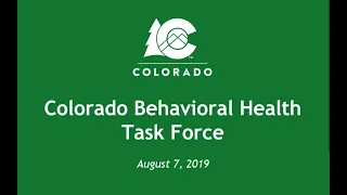 Colorado Behavioral Health Task Force Aug. 7 meeting recording