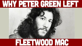 Why Peter Green left Fleetwood Mac