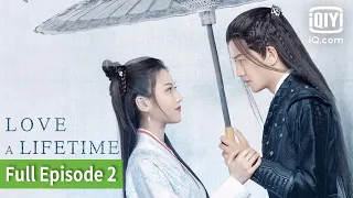 [FULL]  Love a Lifetime | Episod 2 | iQiyi Philippines