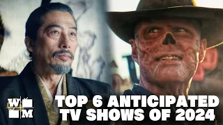 Top 6 Anticipated TV Shows of 2024