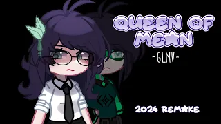 The Queen Of Mean || GLMV || Gacha Music Video 2024 REMAKE