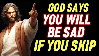 🔴JESUS SAYS - YOU WILL BE SAD IF YOU SKIP । GOD'S MESSAGE । #jesus #god #godmessage