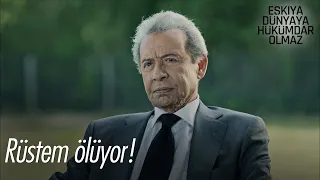 Rüstem ölüyor! - Eşkıya Dünyaya Hükümdar Olmaz