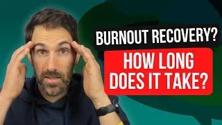 How long does it take to recover from autistic burnout