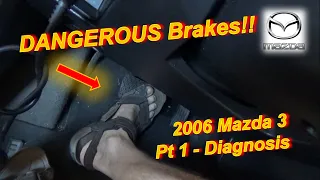 DANGEROUS BRAKES! (Pedal Sinks Half Way - Mazda 3)