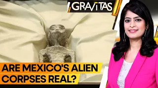 Gravitas: 'It was alive', Scientists say after analysing Mexico's alien corpses | WION