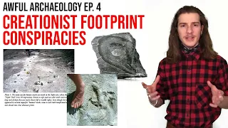 Awful Archaeology Ep. 4: Creationist Footprint Conspiracies