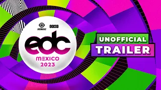 EDC Mexico 2023 Un-official Trailer