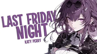 Nightcore - Last Friday Night // Katy Perry (sped up) (Lyrics)