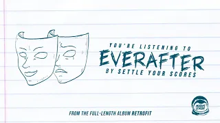 Settle Your Scores - Everafter