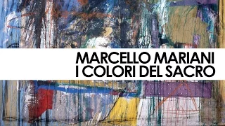 Marcello Mariani, i Colori del Sacro - documentario