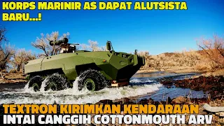 TEXTRON KIRIMKAN KENDARAAN INTAI CANGGIH , COTTONMOUTH ARV KE KORPS MARINIR AS...!