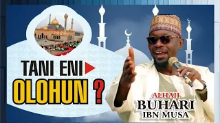T'ANI ẸNI OLOHUN? | Who Is a Man of God? | Interesting!!! Sheikh Buhari Omo Musa (Ajikobi 1)