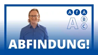 AfA ABC: A wie Abfindung