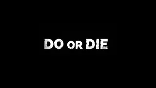 DO OR DIE I Official Teaser Trailer I Feature Film