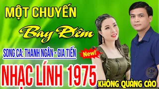 Một Chuyến Bay Đêm ➤ THANH NGÂN - GIA TIẾN ➤ LK Rumba Nhạc Lính Xưa Bất Hủ Hay Nhất Hiện Nay