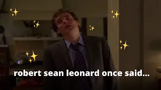 robert sean leonard once said...