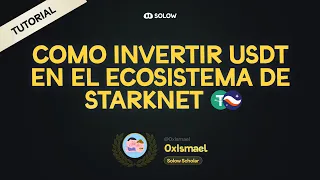 Como invertir USDT en el ecosistema de Starknet - Tutorial sobre Starknet