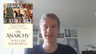 The Anarchy -- William Dalrymple [Full Book Review] [CC]