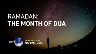 Ramadan - The Month of Dua by Abu Bakr Zoud