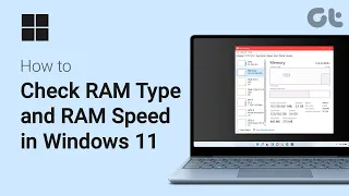 How to check RAM Type and RAM Speed in Windows 11 | Know more about RAM details | Guiding Tech