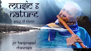 Meditative Music 'The song of river' Pt. Hariprasad Chaurasia