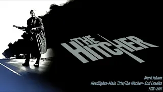 Headlights - Main Title/The Hitcher - End Credits - Mark Isham - The Hitcher