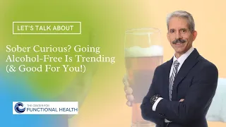 Let's Talk About Being Sober Curious? Going Alcohol Free Is Trending & Good For You!