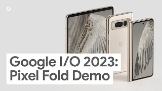 Google I/O 2023: Pixel Fold Demo