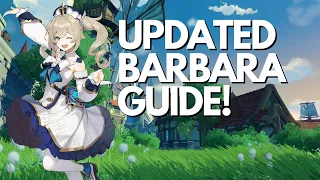 IS SHE STILL WORTH BUILDING?! Updated Barbara Guide | Genshin Impact