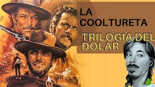 LA TRILOGIA DEL DOLAR  💲 🔶🔹 | La Cooltureta