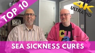 Top 10 Sea Sickness Cures (( BONUS OUTTAKES ))