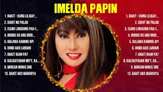 Imelda Papin Greatest Hits ~ OPM 2024 🎵 Top OPM Songs 2024