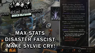 Disco Elysium Max Stats - Disaster Fascist - Make Sylvie Cry