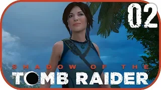 SHADOW OF THE TOMB RAIDER [02] - Kämpferin im Schatten [DEUTSCH]