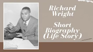 Richard Wright - Short Biography (Life Story)