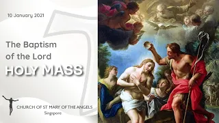 Holy Mass - The Baptism of the Lord - 10 January 2021