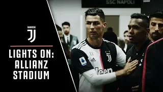 LIGHTS ON | Allianz Stadium: Juventus-Napoli behind the scenes