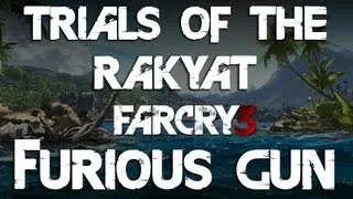 Far Cry 3 Trials of the Rakyat, Furious Gun